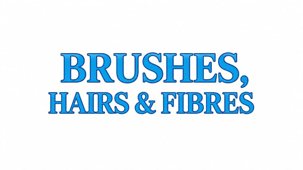Brushes, Hairs & Fibres