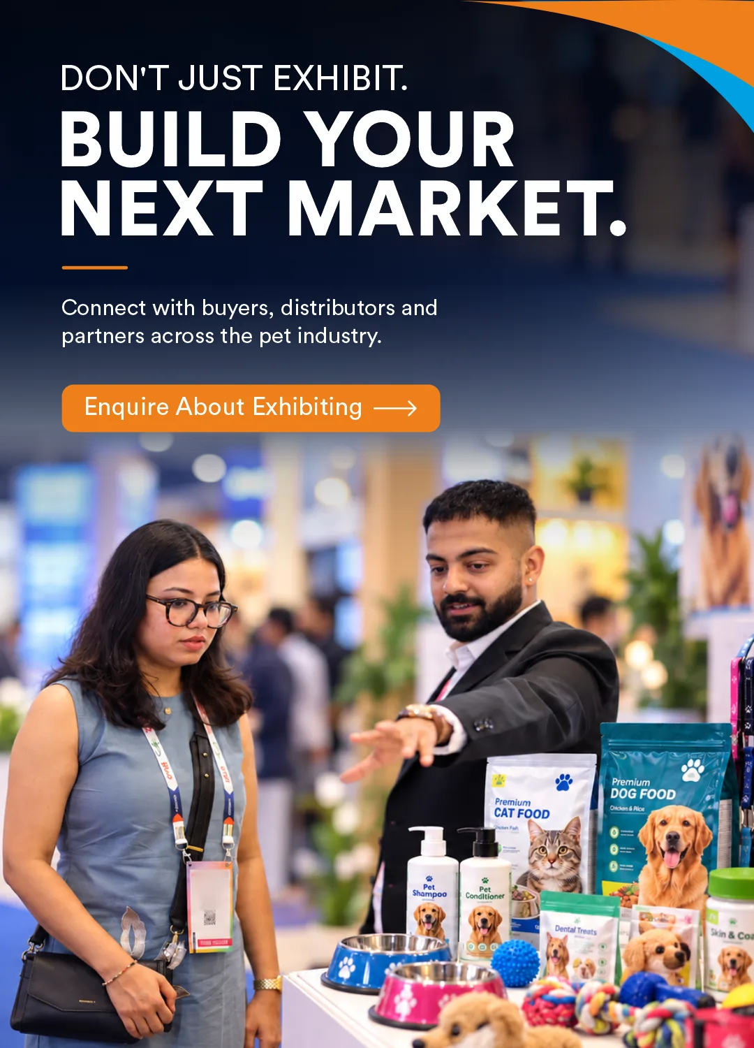 Don't just exhibit. Build your next market. - PetBridge 2026